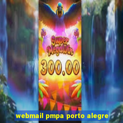 webmail pmpa porto alegre